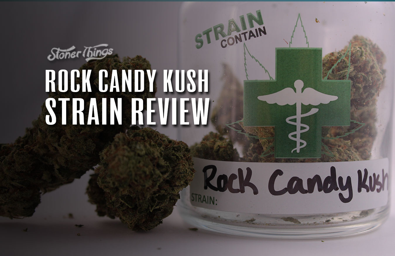 Rock Candy Kush Strain Review