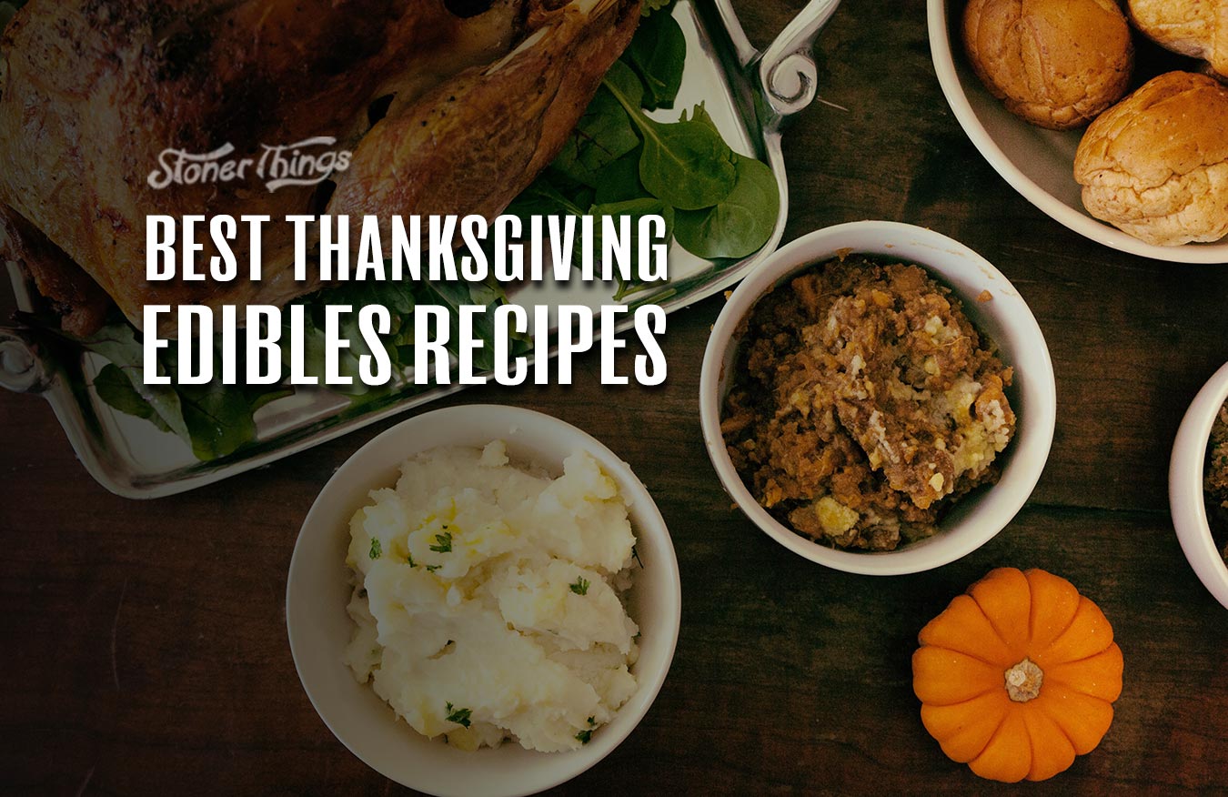 best thanksgiving edibles recipes