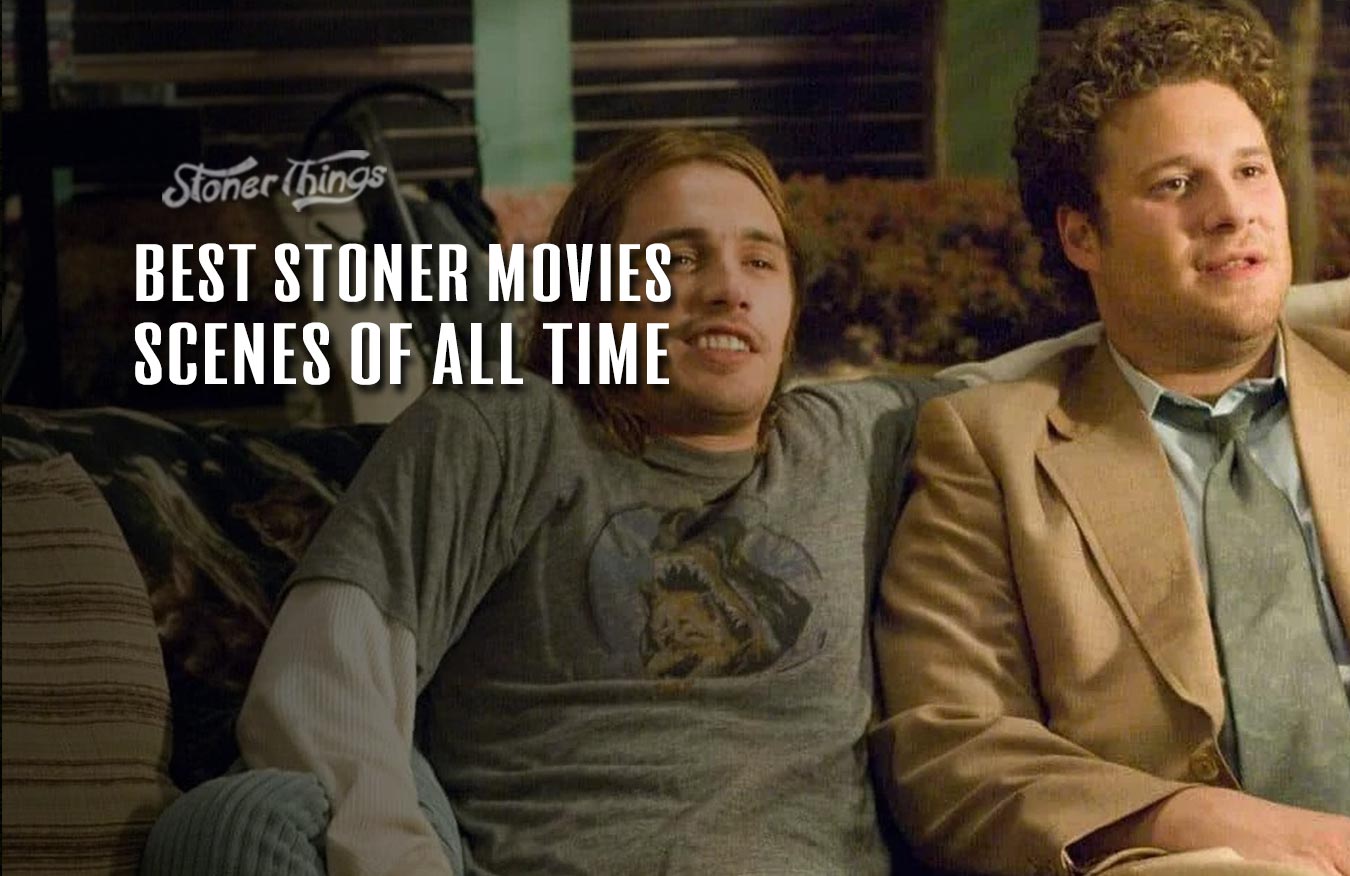 best stoner movies scenes