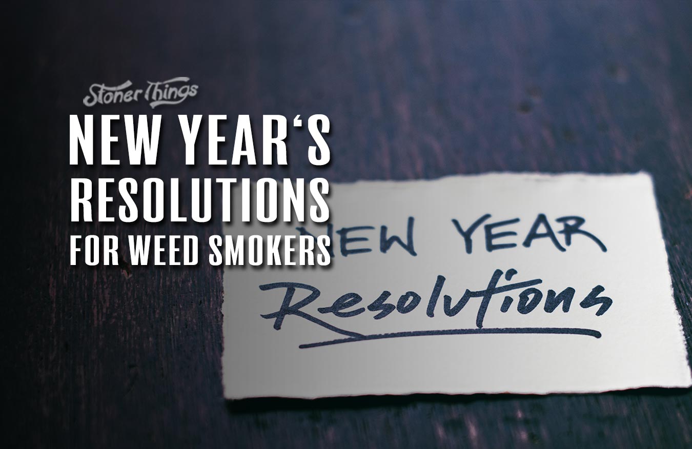 new years resolutions weed smokers