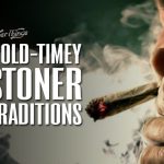 Stoner Traditions