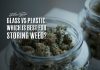 glass vs plastic storing weed