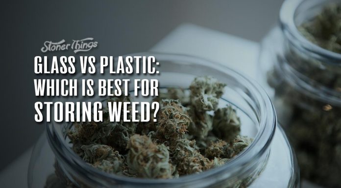 glass vs plastic storing weed