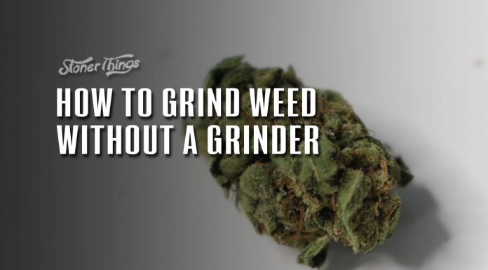 How to grind weed without a grinder
