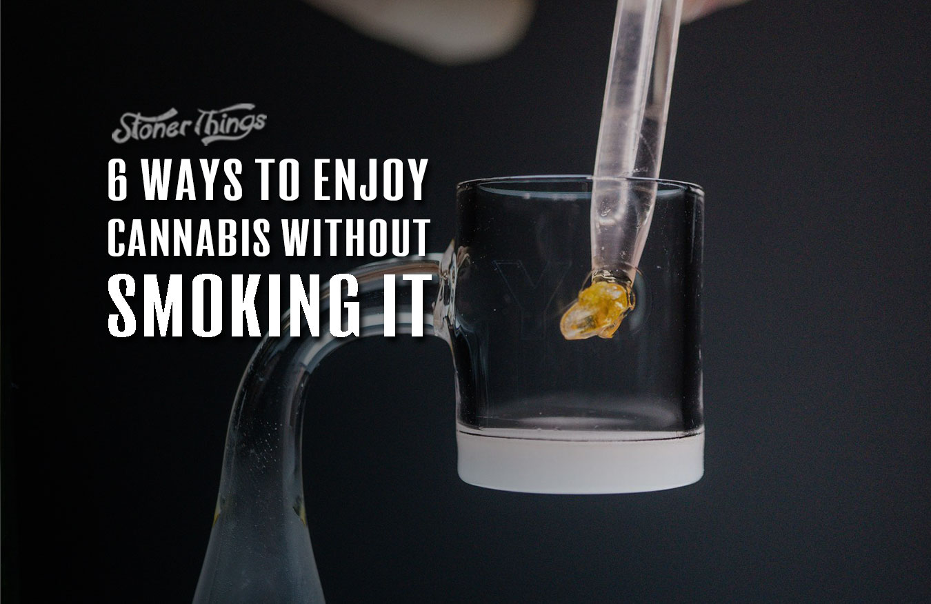 consume cannabis without smoking