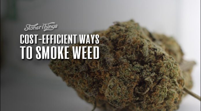 most cost efficient way smoke weed
