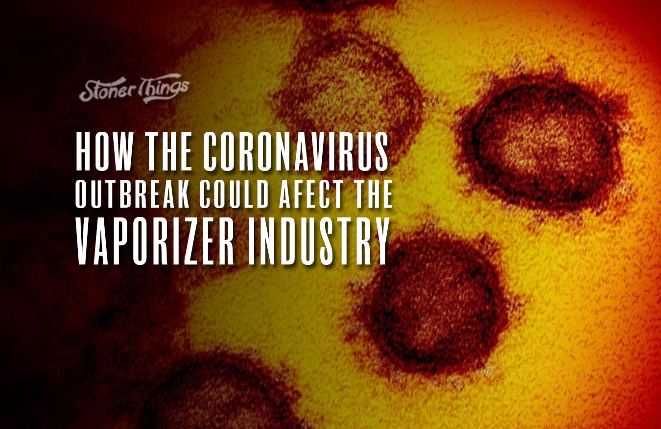 coronavirus vaporizer industry