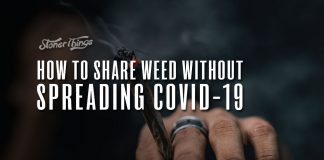 how to share weed without spreading covid-19