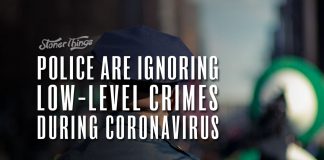 police ignoring low level crimes coronavirus