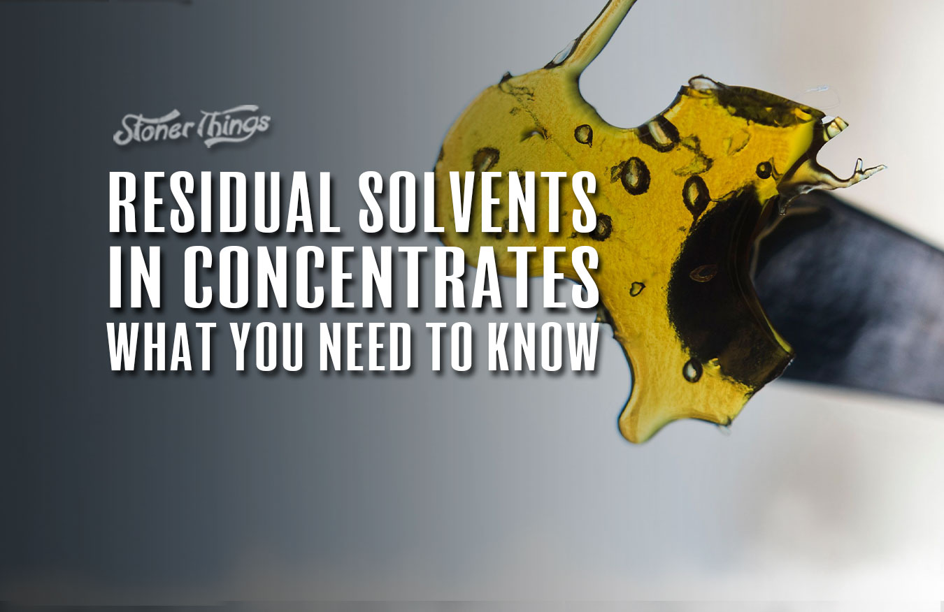 residual solvents cannabis concentrates