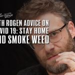 seth rogen advice on covid 19