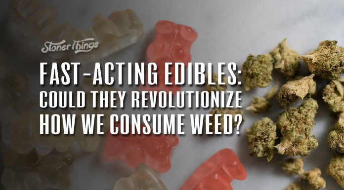 fast acting edibles