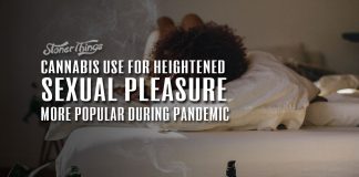 cannabis use sexual pleasure more popular during pandemic