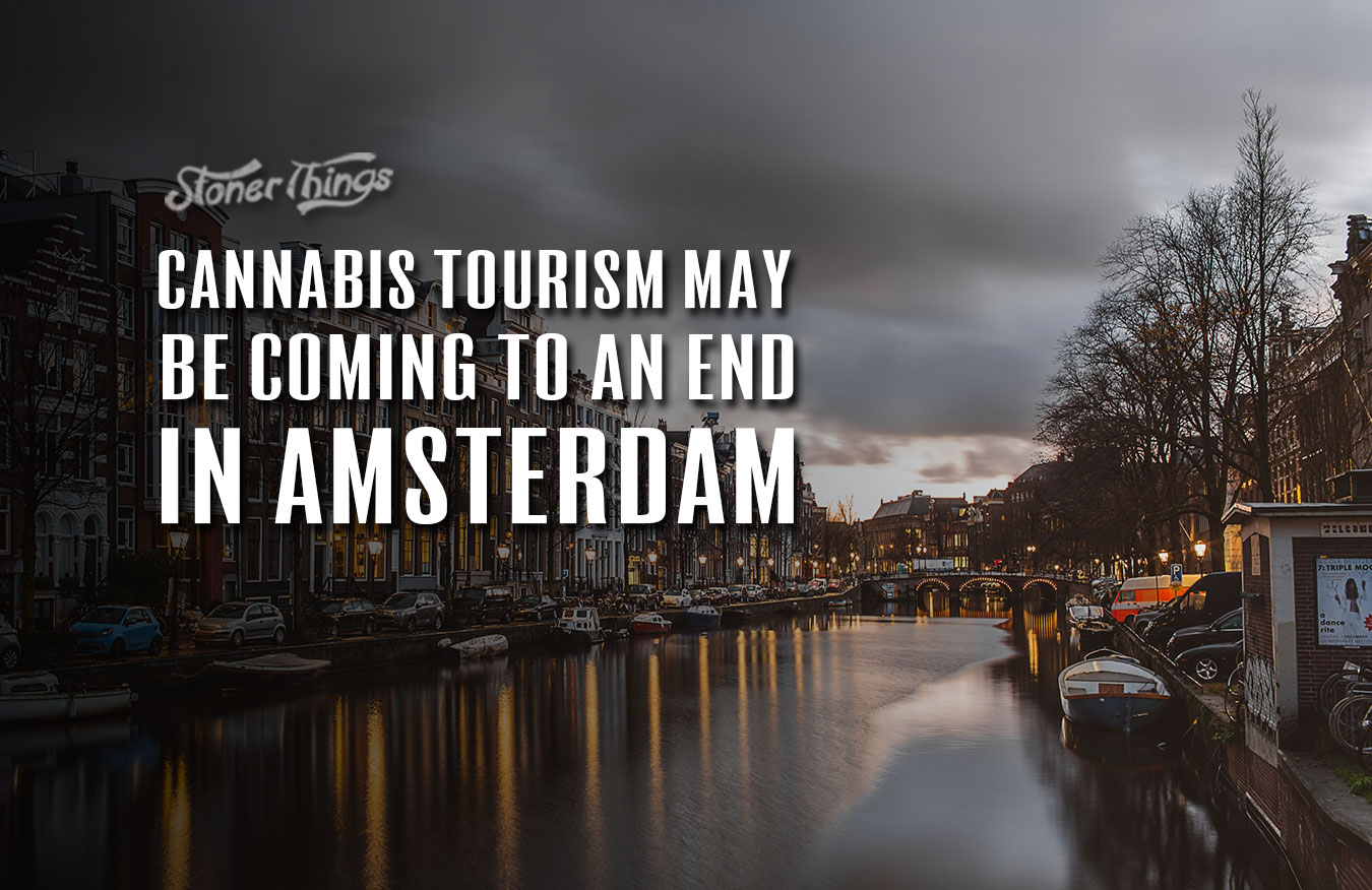Cannabis Tourism Amsterdam Coming to End