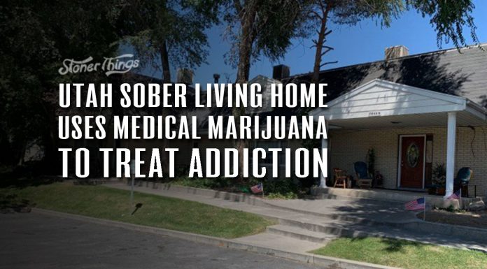 Sober Living Home in Utah Is State’s First to Use Medical Marijuana to Treat Addiction Sober Living Home Medical Marijuana Treat Addiction