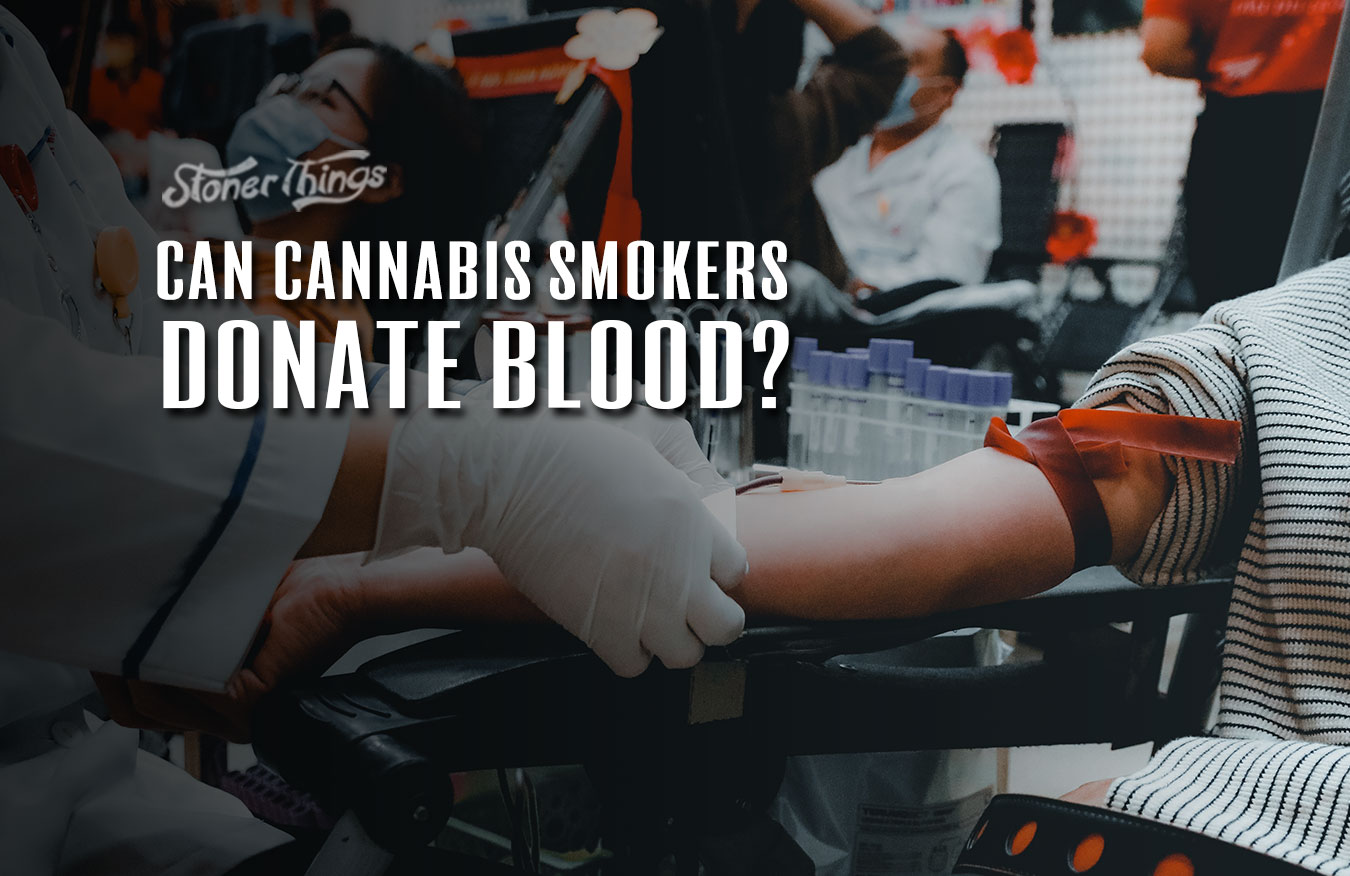 can cannabis smokers donate blood