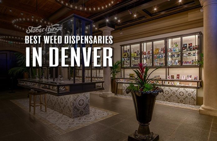 7 Best Weed Dispensaries In Denver - Stoner Things