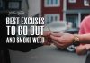 best excuses to go smoke weed