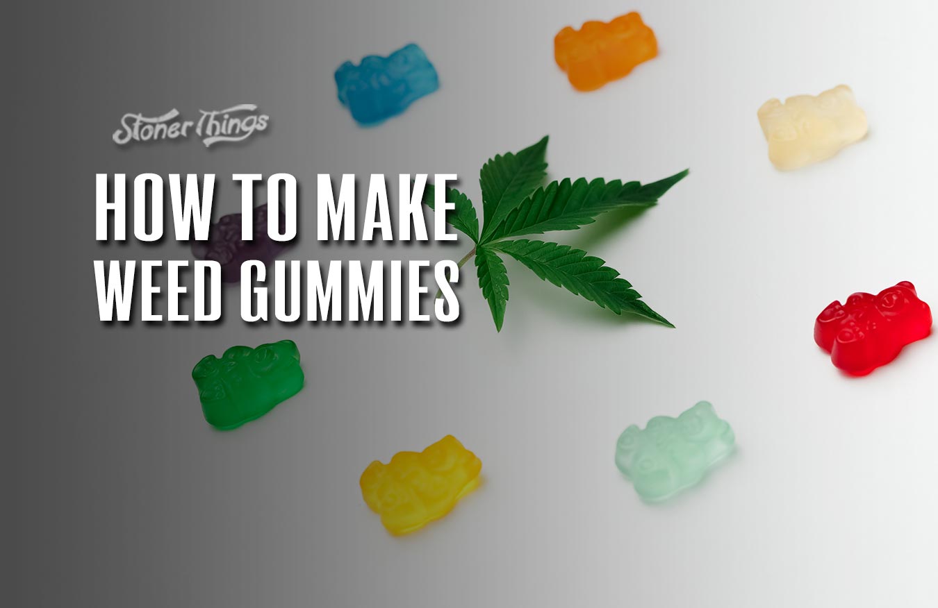 how to make weed gummies