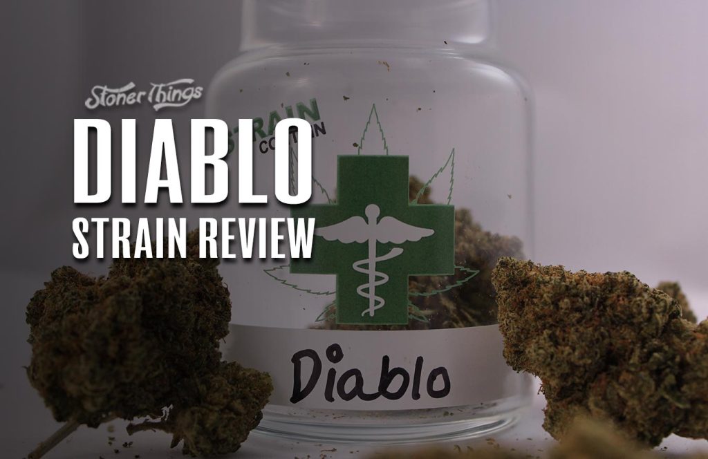 diablo-strain-review-stoner-things