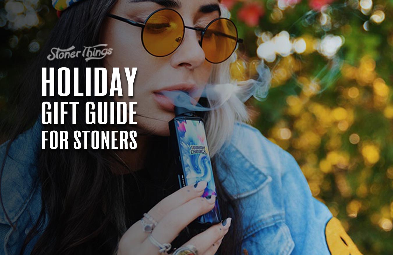 holiday gift guide for stoners